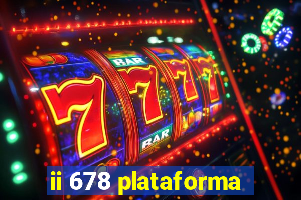 ii 678 plataforma